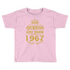 queens are born in 1967 Toddler T-shirt