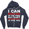 i can explain it to you but i can't understand it for you Zipper Hoodie
