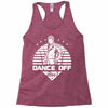 Dance Off Bro! Racerback Tank