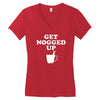 get nogged up funny Women's V-Neck T-Shirt