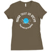 never trust an atom they make up everything Ladies Fitted T-Shirt
