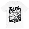 no pain no gain (2) T-Shirt