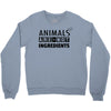Animals Are Not Ingredients Crewneck Sweatshirt