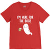 Im Here For The Booz V-Neck Tee