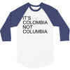 it's colombia not columbia 3/4 Sleeve Shirt