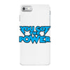 you got the power iPhone 7 Case