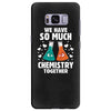 We Have So Much Chemistry Together Samsung Galaxy S8 Plus