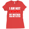i'm not insane my mother Ladies Fitted T-Shirt