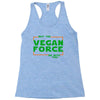 May The Vegan Force Be With You Racerback Tank