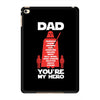dad you're my hero iPad Mini 4