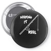 keeping it reel Pin-back button