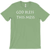 god bless this mess T-Shirt