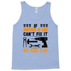 IF BROTHER IN LAW CAN'T FIX IT THAN NO ONE CAN FIX IT Tank Top