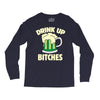 drink up bitches Long Sleeve Shirts