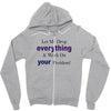 drop everything Zipper Hoodie