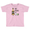 tequila   best friends Toddler T-shirt