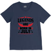 Legends Are Born In July V-Neck Tee