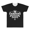 Campers Make the Best Dads All Over Men's T-shirt