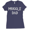 muggle dad Ladies Fitted T-Shirt