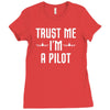 trust me i'm a pilot aviation Ladies Fitted T-Shirt