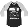 I&rsquo;m Called Auntie Because I&rsquo;m Way Too Cool To Be Called Grandma 3/4 Sleeve Shirt