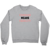 Feminism Means Equality Crewneck Sweatshirt