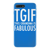 tgif grandma fabulous funny iPhone 7 Plus Case
