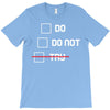 Do or Do Not T-Shirt