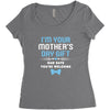 I'm Your Mother's Day Gift Dad Says You're Welcome Baby Boy Women's Triblend Scoop T-shirt