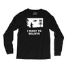 i want to believe Long Sleeve Shirts