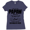 I'm Called Papaw Because I'm Way Too Cool To Be Called Grandfather Ladies Fitted T-Shirt