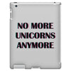 no more unicorns 2 iPad 3 and 4 Case