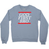 new  god first bro  t shirt religious humor lord tee Crewneck Sweatshirt