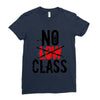 no low class Ladies Fitted T-Shirt