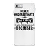 never underestimate an old man who was born in december iPhone 7 Case