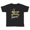 kings are born in september Toddler T-shirt