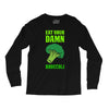 Eat Your Damn Broccoli Long Sleeve Shirts