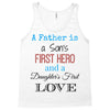 father is a son's first hero Tank Top