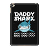 Daddy Shark Doo Doo Doo iPad Mini 4