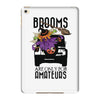 brooms are for amateurs iPad Mini 4