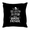 You Cant Scare Me I am Biker Father Throw Pillow
