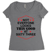 not everyone looks this good at sixty three Women's Triblend Scoop T-shirt