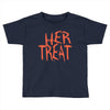 her treat Toddler T-shirt