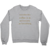 coffee is necessary Crewneck Sweatshirt
