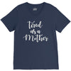 tired as a mother V-Neck Tee