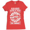Aquarius Hated By Many Wanted By Plenty Ladies Fitted T-Shirt