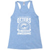 because otters are freaking awesome Racerback Tank