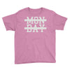 mon day Youth Tee