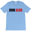 drink blood T-Shirt