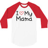 I Love My Mama 3/4 Sleeve Shirt